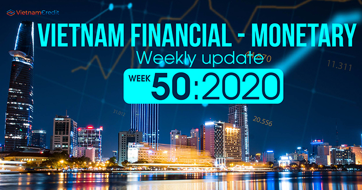 Vietnam’s weekly financial - monetary update (Week 50 – 2020)